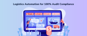 How to achieve 100 % audit compliance in logistics