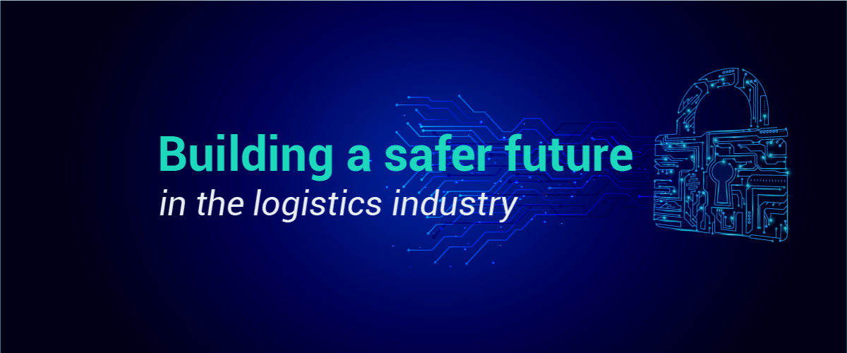 Building a safer future in the logistics industry