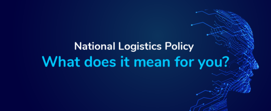 National Logistics Policy: What does it mean for you?